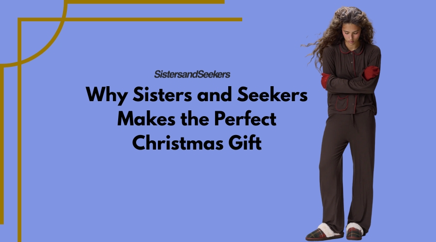 Why Sisters and Seekers Makes the Perfect Christmas Gift